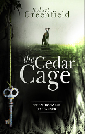 The Cedar Cage by Robert Greenfield