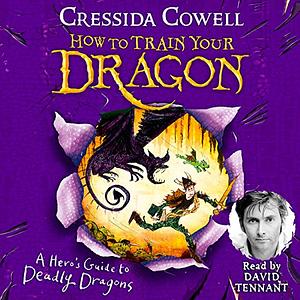 A Hero's Guide to Deadly Dragons by Cressida Cowell