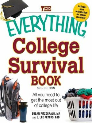 The Everything College Survival Book by J. Lee Peters, Susan Fitzgerald