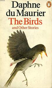 The Birds and Other Stories by Daphne du Maurier