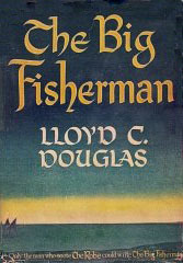 The Big Fisherman by Lloyd C. Douglas