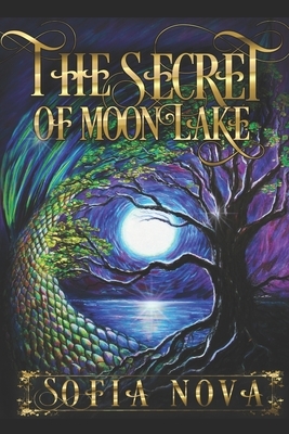 The Secret of Moon Lake by Sofia Nova