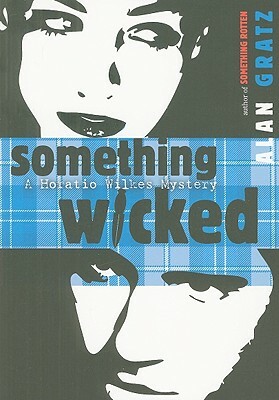 Something Wicked by Alan Gratz