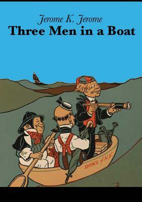 Three Men in a Boat by Jerome K. Jerome