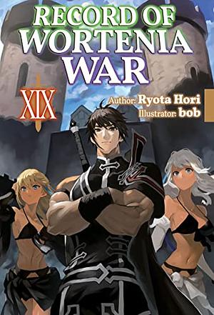Record of Wortenia War: Volume 19 by Ryota Hori