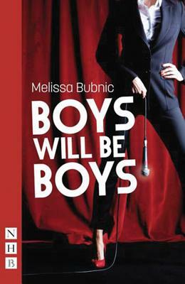 Boys Will Be Boys by Melissa Bubnic