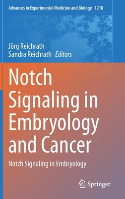 Notch Signaling in Embryology and Cancer: Notch Signaling in Embryology by 