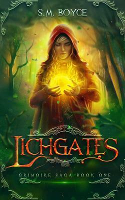 Lichgates: an Epic Fantasy Adventure by S. M. Boyce
