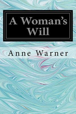 A Woman's Will by Anne Warner