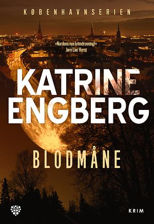 Blodmåne by Katrine Engberg