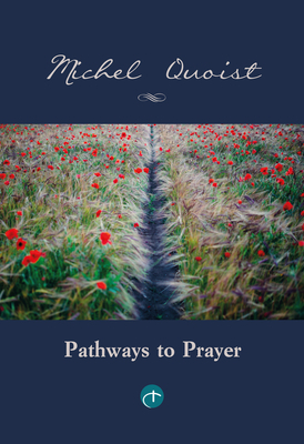 Pathways to Prayer by Michel Quoist