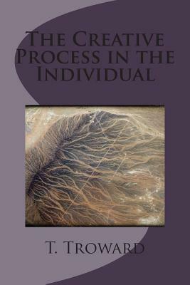 The Creative Process in the Individual by T. Troward