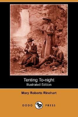 Tenting To-Night by Mary Roberts Rinehart