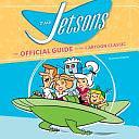 The Jetsons: The Official Guide to the Cartoon Classic by Danny Graydon