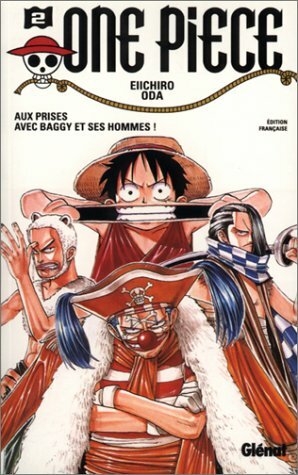 One Piece, Tome 2: Aux prises avec Baggy et ses hommes by Eiichiro Oda