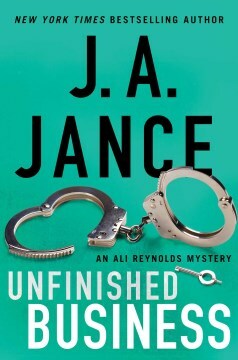 Unfinished Business by J.A. Jance