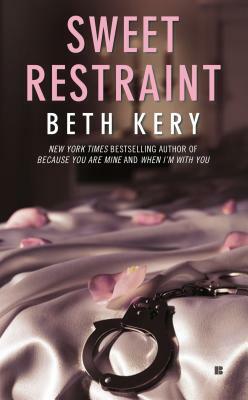 Sweet Restraint by Beth Kery