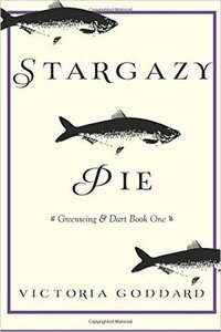 Stargazy Pie by Victoria Goddard