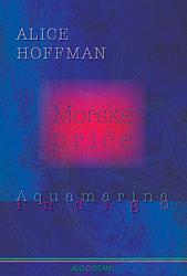 Morske priče: Aquamarina i Indigo by Alice Hoffman