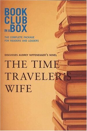 Bookclub-In-A-Box Discusses The Time Traveler's Wife by Audrey Niffenegger, Marilyn Herbert