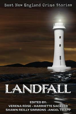 Landfall: The Best New England Crime Stories 2018 by 