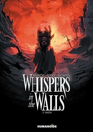 Whispers in the Walls Vol. 3: Simon by Javi Montes, David Muñoz, Tirso