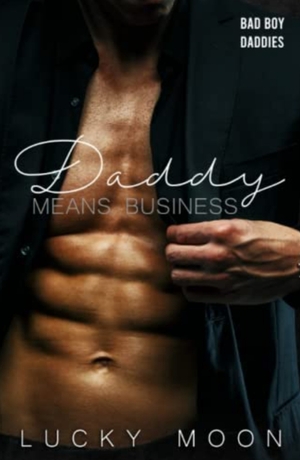 Daddy Means Business by Lucky Moon