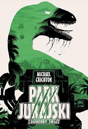 Jurassic Park. Zaginiony świat by Michael Crichton