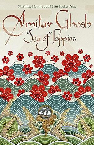 Sea of Poppies by Amitav Ghosh