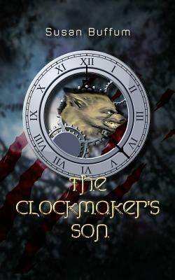 The Clockmaker's Son by Susan Buffum