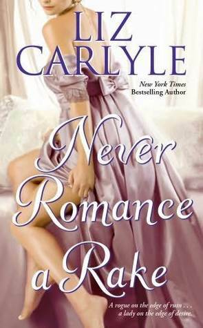 Never Romance a Rake by Liz Carlyle