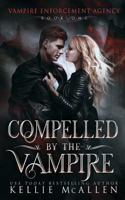 Compelled by the Vampire by Kellie McAllen