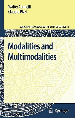 Modalities and Multimodalities by Walter Carnielli, Claudio Pizzi