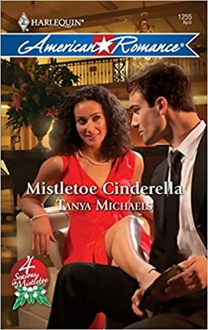 Mistletoe Cinderella by Tanya Michaels