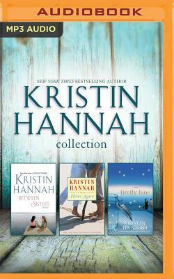 Kristin Hannah - Collection: Between Sisters & Home Again & Firefly Lane by Kristin Hannah