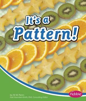 It's a Pattern! by M. W. Penn