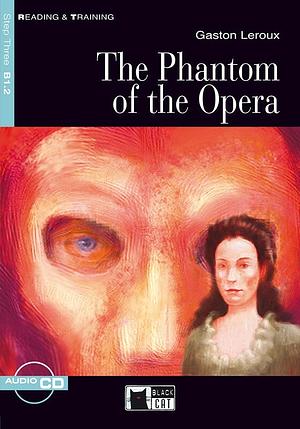 The Phantom of the Opera by Gaston Leroux