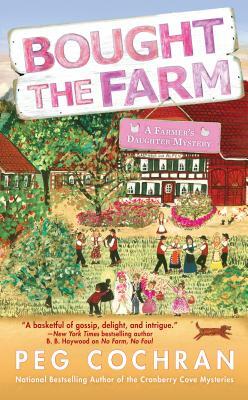 Bought the Farm by Peg Cochran