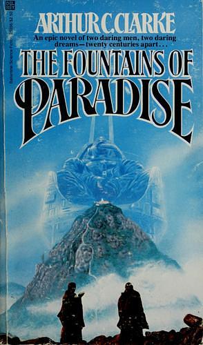 The Fountains of Paradise by Arthur C. Clarke