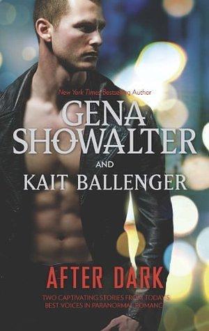 After Dark: An Anthology by Gena Showalter, Gena Showalter, Kait Ballenger