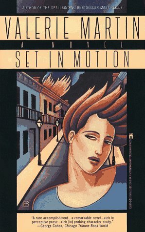 Set In Motion by Valerie Martin