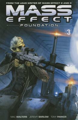 Mass Effect: Foundation Volume 3 by Mac Walters, Tony Parker