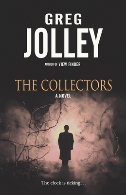 The Collectors by Greg Jolley