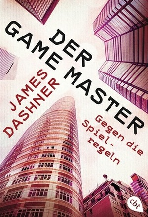 Der Game Master - Gegen die Spielregeln: Band 2 by James Dashner, Karlheinz Dürr