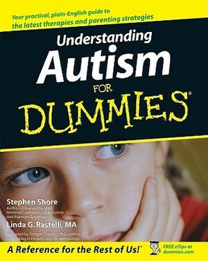 Understanding Autism for Dummies by Temple Grandin, Linda G. Rastelli, Stephen M. Shore