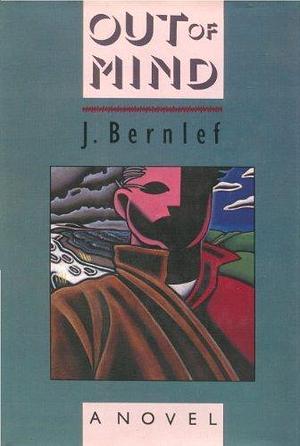 Out of Mind by J. Bernlef by J. Bernlef, J. Bernlef