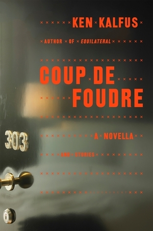 Coup de Foudre by Ken Kalfus