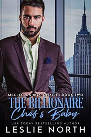 The Billionaire Chef's Baby by Leslie North