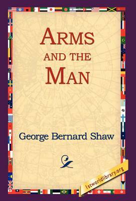 Arms and the Man by George Bernard Shaw