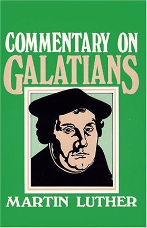 Commentary on Galatians by Martin Luther